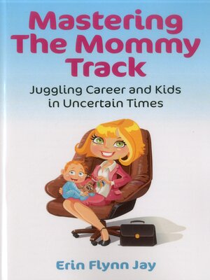 cover image of Mastering the Mommy Track
